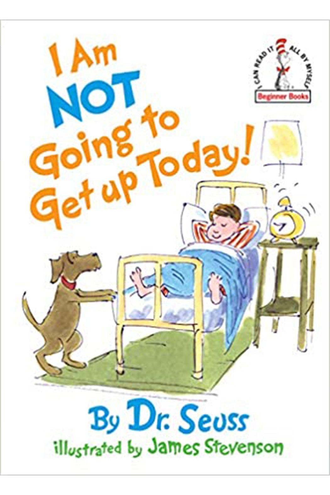 Workman Publishing I Am NOT Going To Get Up Today!