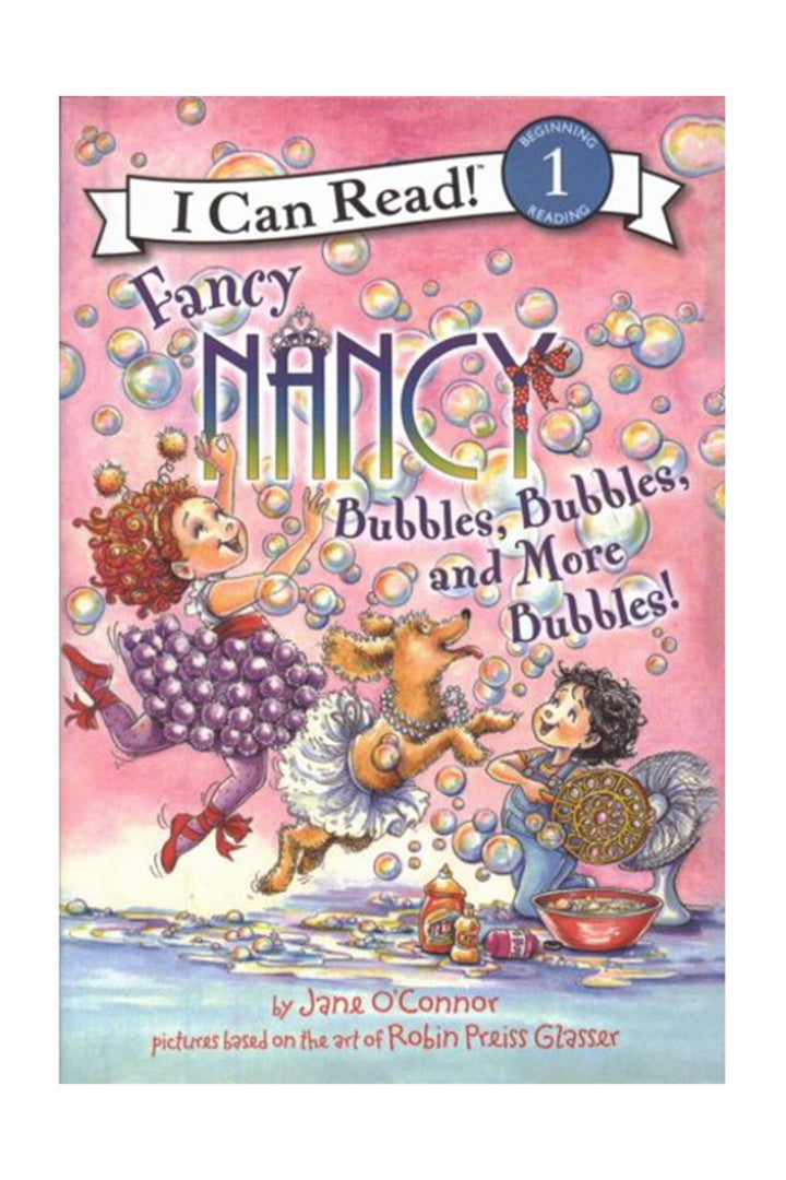 Harper Collins Fancy Nancy: Bubbles, Bubbles, And More Bubbles!