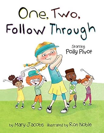 One, Two, Follow Through! Starring Polly Pivot