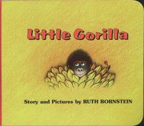 Little Gorilla Board Book : Ruth Bornstein