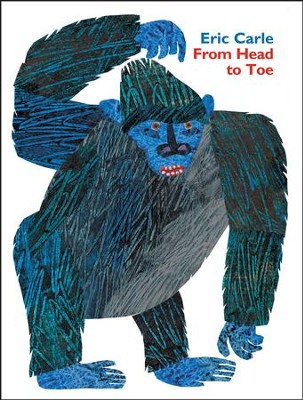 Eric Carle From Head To Toe