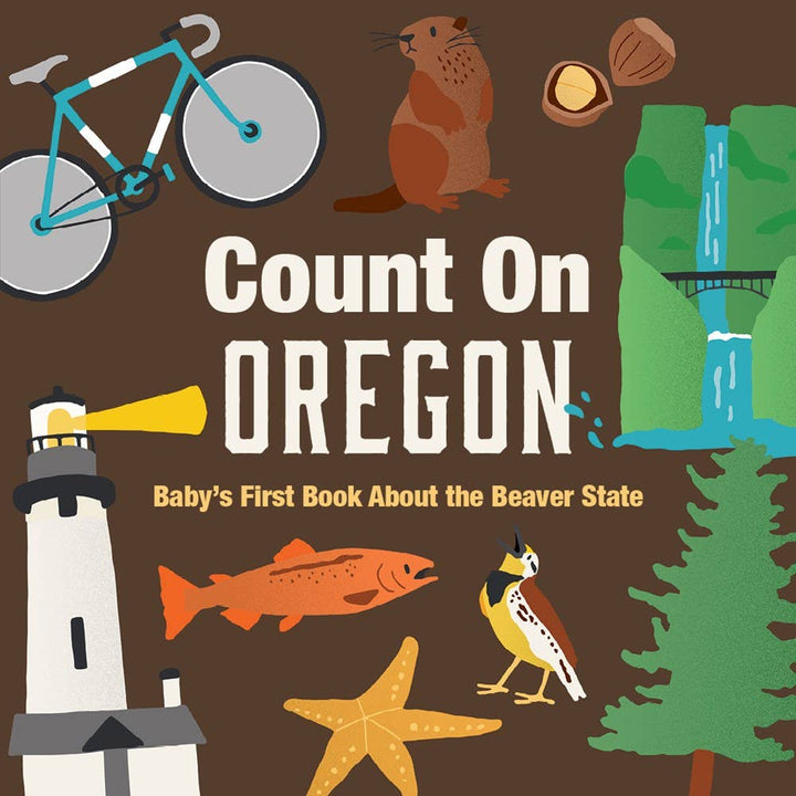 Count on Oregon: Baby’s First Book About the Beaver State