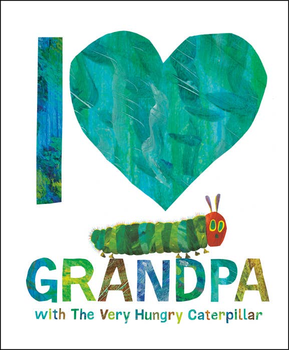 I Love Grandpa - The Very Hungry Caterpillar