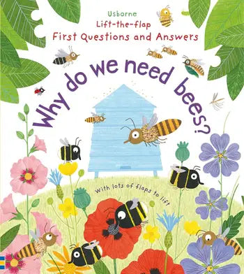 Usborne First Questions And Answers: Why Do We Need Bees?