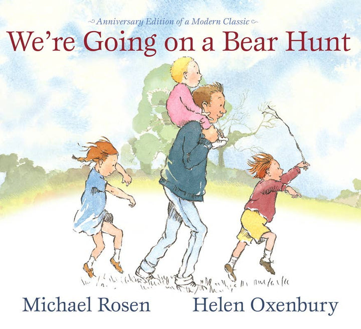 We're Going on a Bear Hunt by Michael Rosen