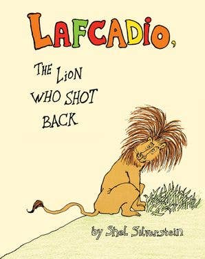 Lafcadio, The Lion Who Shot Back: Shel Silverstein