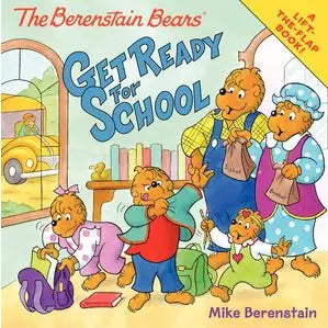 The Berenstain Bears Get Ready For School