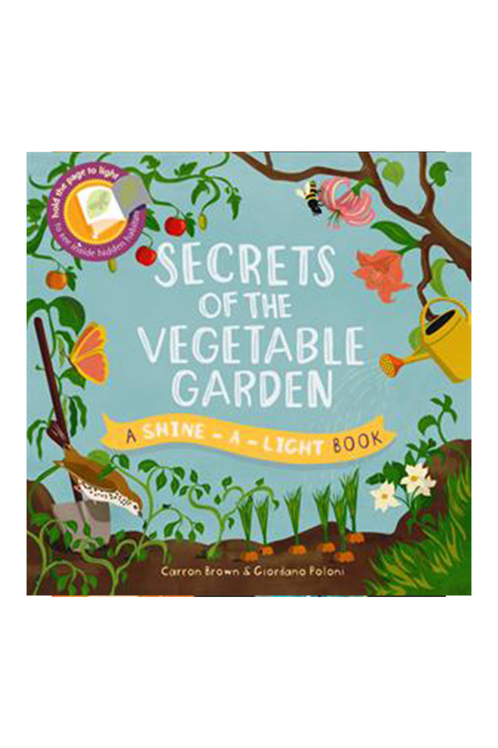 Usborne Secrets Of The Vegetable Garden: A Shine-The-Light Book